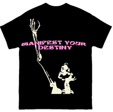 Load image into Gallery viewer, MANIFEST YOUR DESTINY SHIRT I
